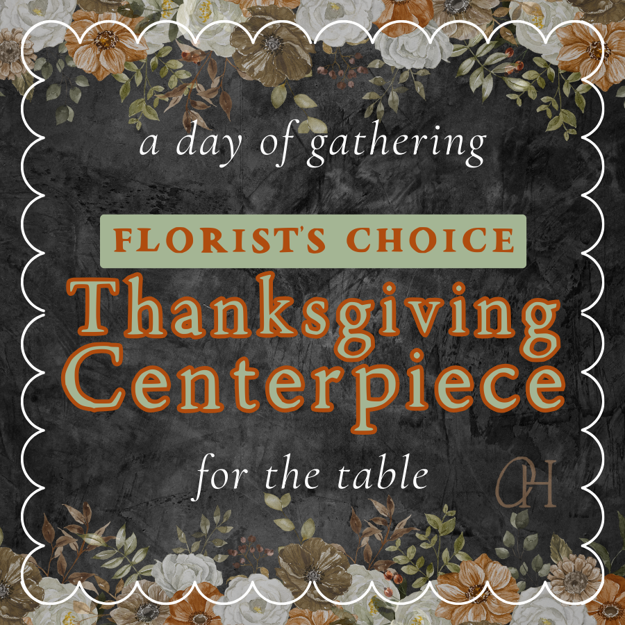 Thanksgiving Centerpiece - Florist's Choice