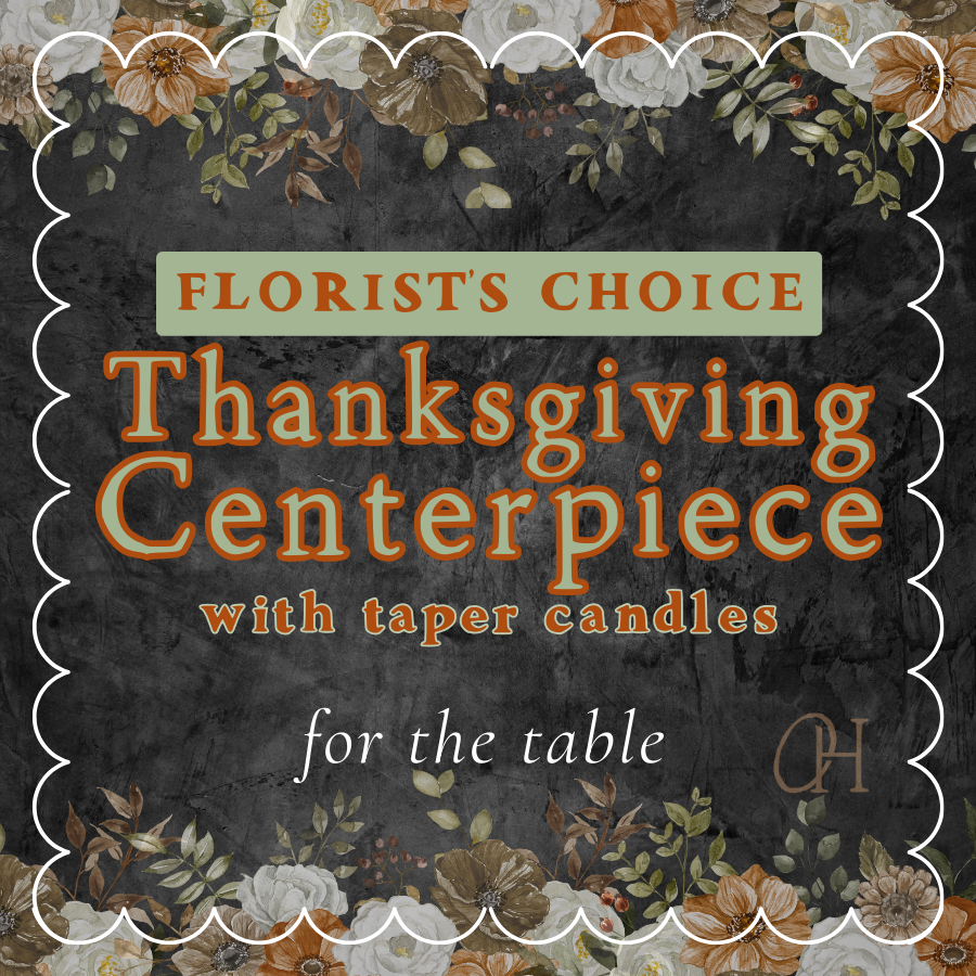 Thanksgiving Centerpiece with Taper Candles - Florist's Choice