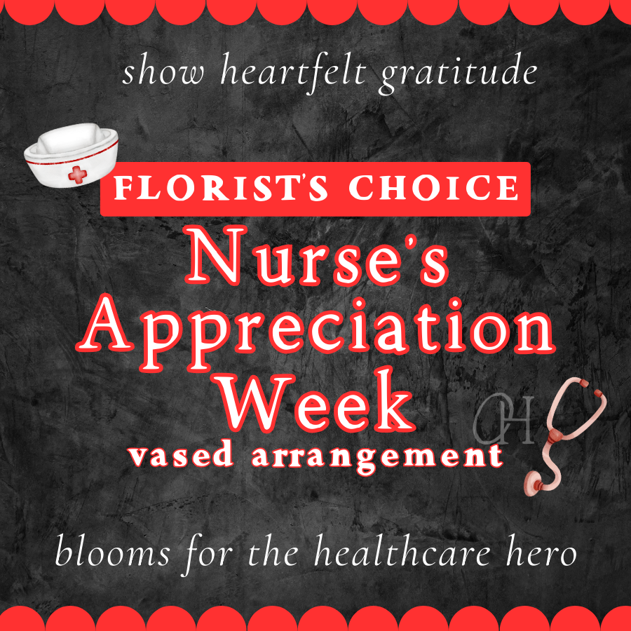 Nurse's Appreciation Week Vased Arrangement - Florist's Choice