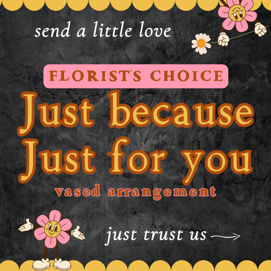 Just Because / Just For You Vase Arrangement - Florist's Choice